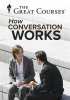 How_Conversation_Works__6_Lessons_for_Better_Communication
